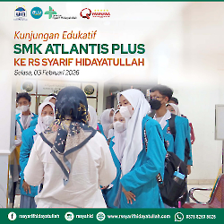 KUNJUNGAN EDUKATIF - SMK ATLANTIS PLUS KE RS SYARIF HIDAYATULLAH